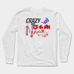 Crazy Canadian Mom, gift for mom, Mothers day gift, Long Sleeve T-Shirt